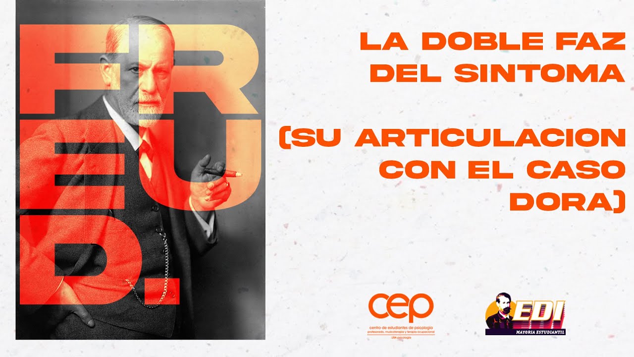 La Doble Faz del Síntoma su articulación con el Caso Dora
