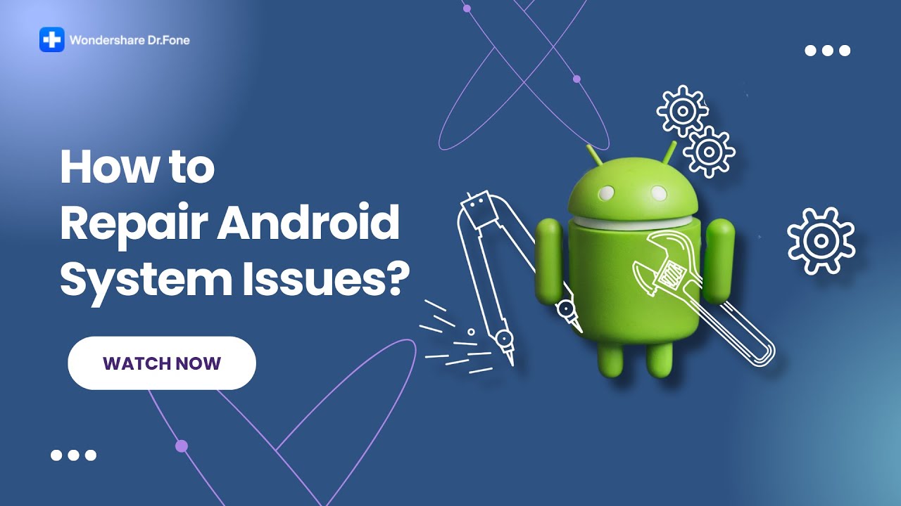 How To Repair Android System Issues?