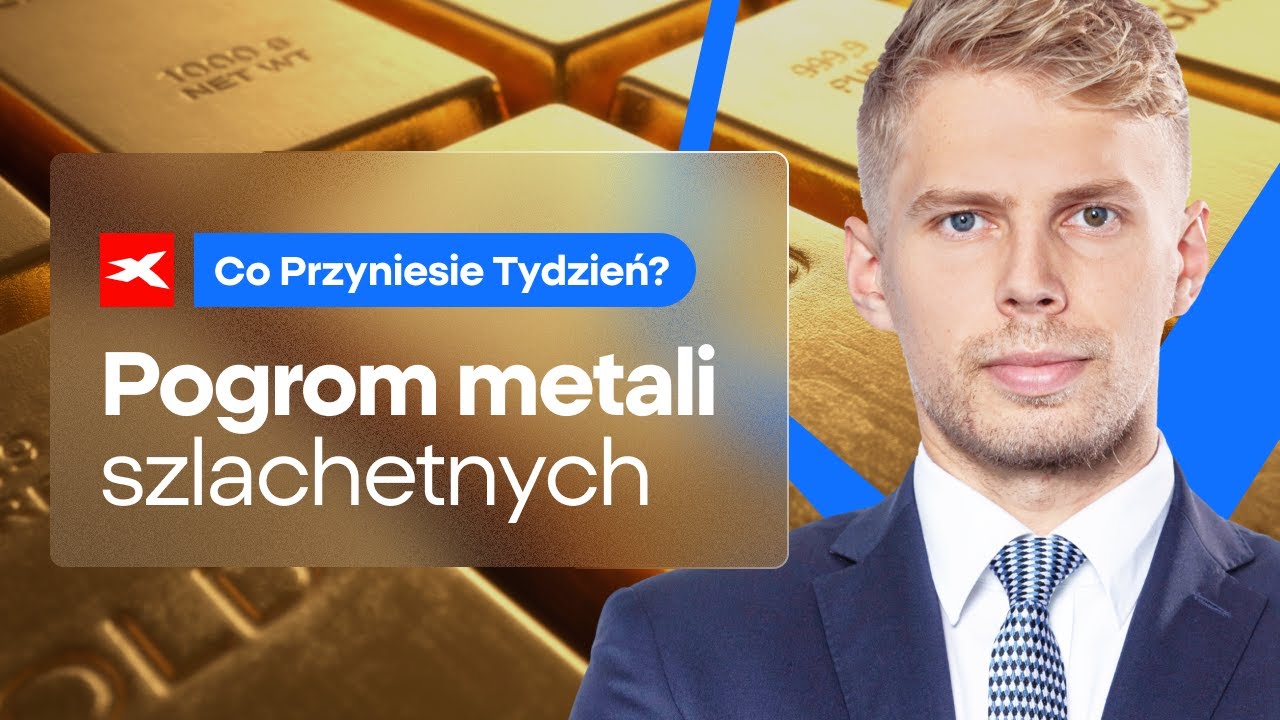Pogrom metali szlachetnych | Co przyniesie tydzień? Michał Stajniak, CFA