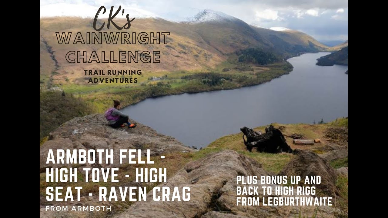CK's Wainwright Challenge - Armboth Fell, High Tove, High Seat and Raven Crag from Armboth