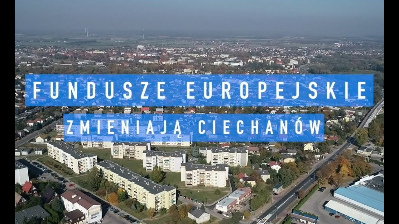 Fundusze europejskie zmieniają Ciechanów