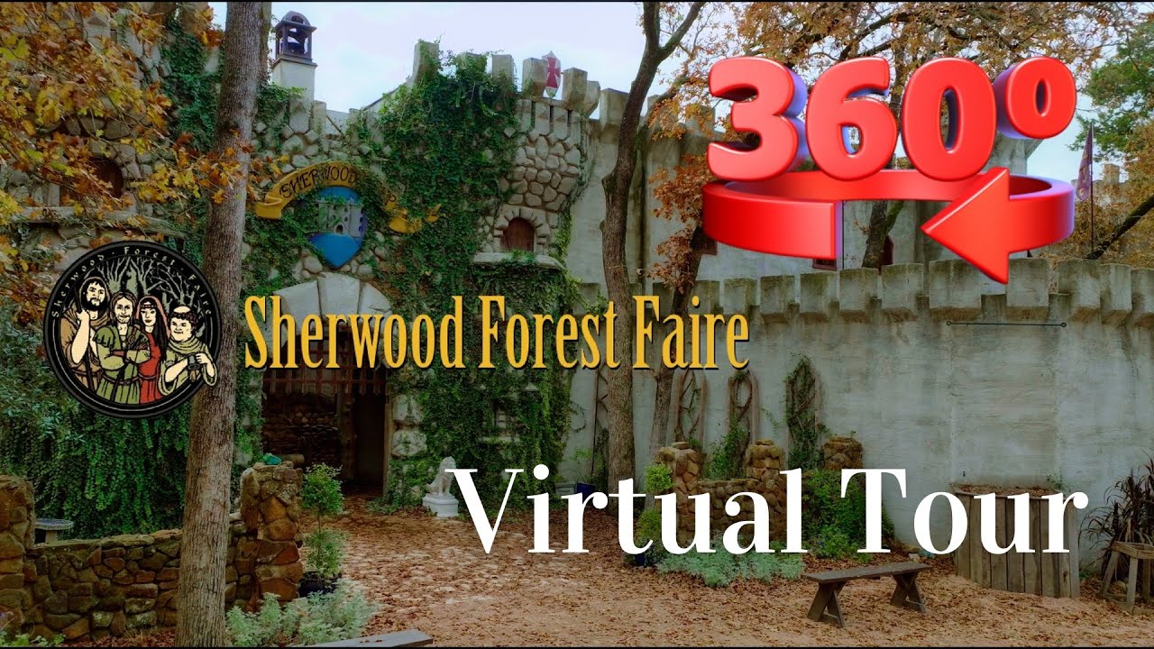 360&deg; Virtual Tour: Explore Sherwood Forest Faire &ndash; Texas&rsquo;s Premier Medieval Festival Experience