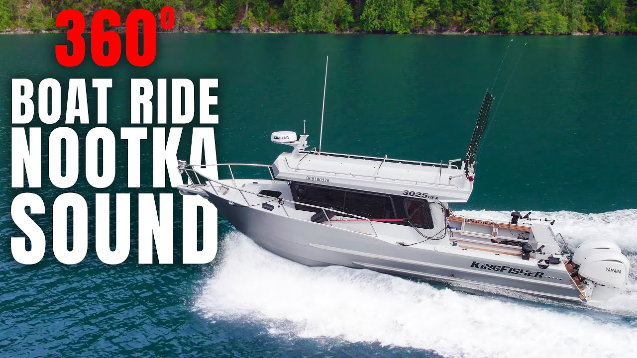 15 Minute 360 Degree Boat Ride Through Nootka Sound on a Kingfisher 3025 GFX