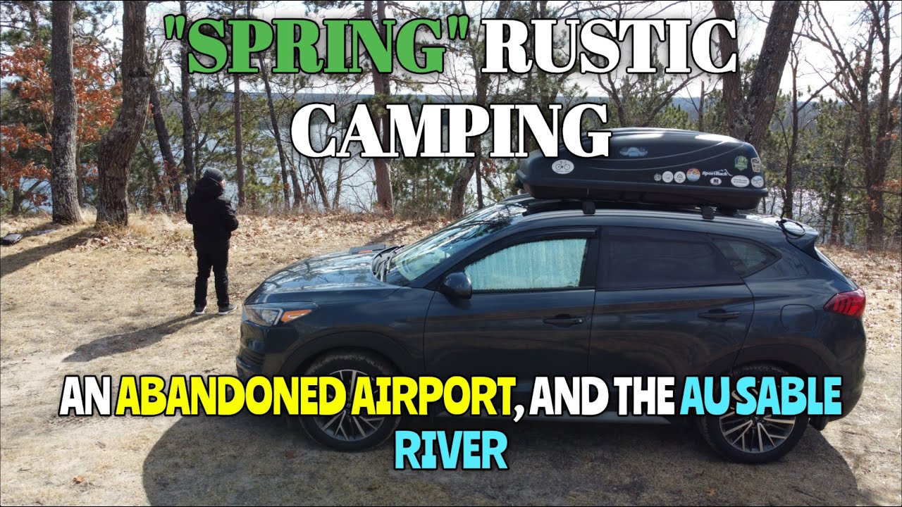 First Spring Camping Adventure! Rustic Camps, Abandoned Planes & Au Sable River 🌲🚐