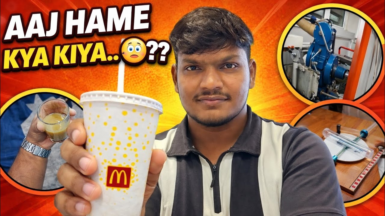 Classes,Experiments, McDonalds & Bakloli....