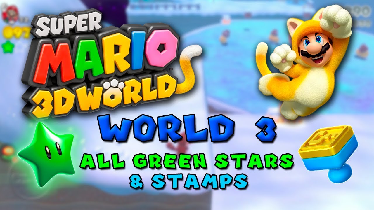 World 3 - ⭐️ All Green Stars & Stamps ⭐️ ~ Super Mario 3D World
