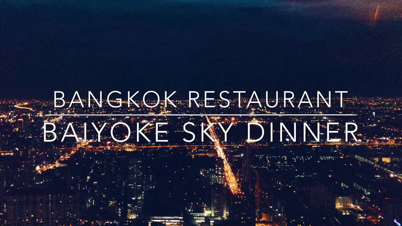 Baiyoke Sky Dinner@Bangkok