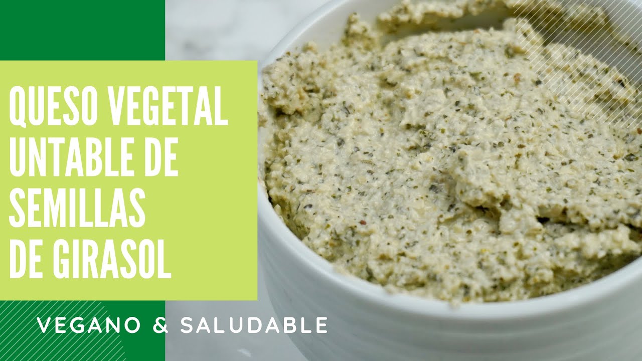 QUESO VEGETAL UNTABLE de semillas de girasol || Receta VEGANA y SALUDABLE