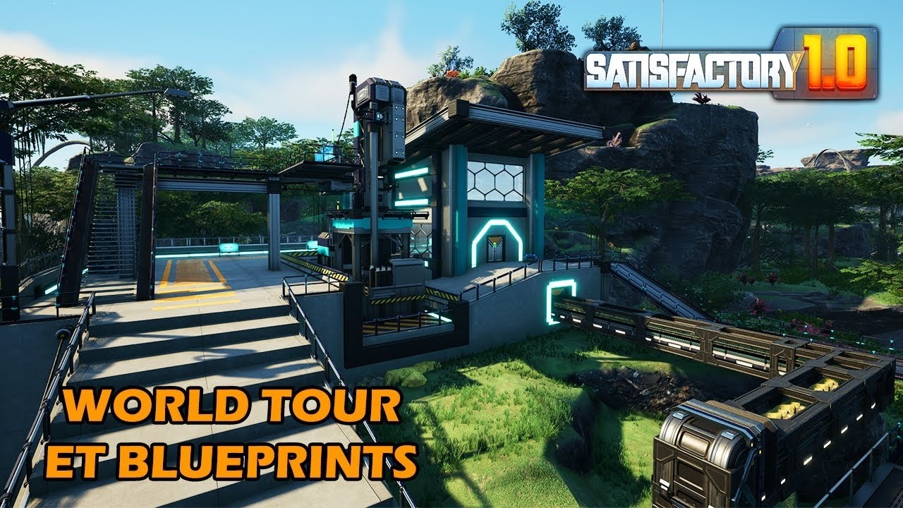 World tour & plein d'astuces incroyables + Blueprints - Satisfactory