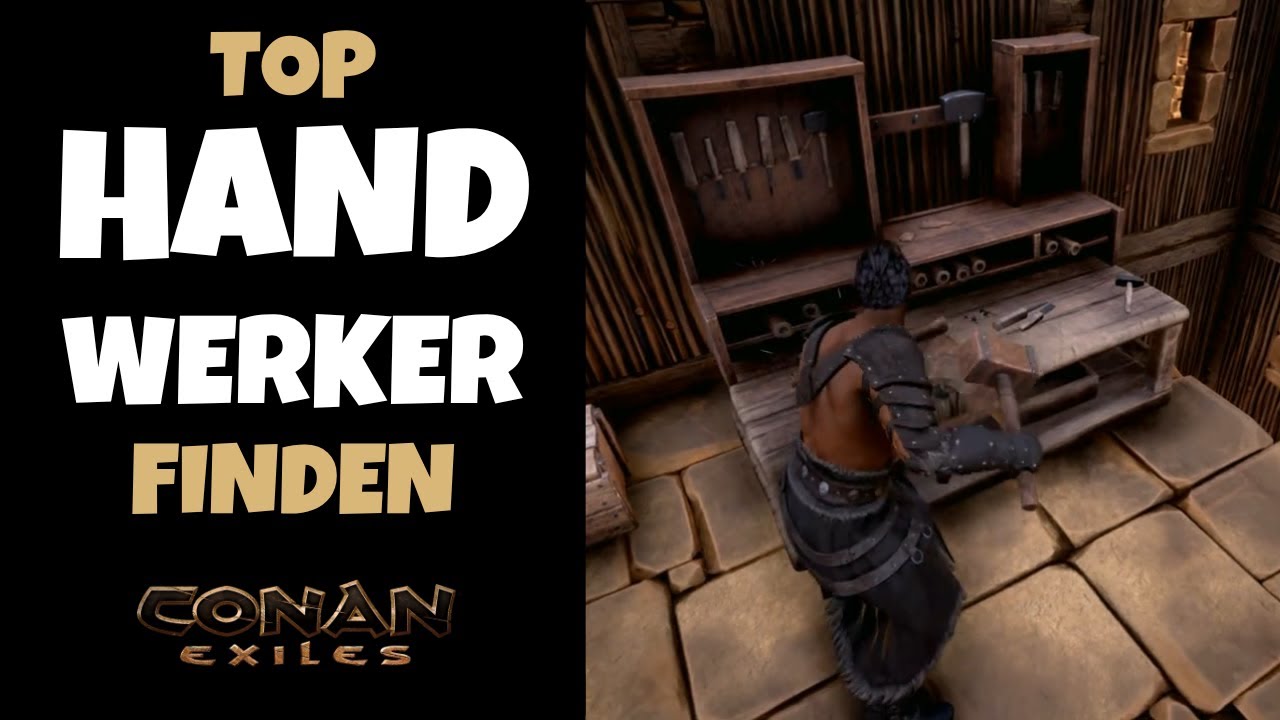 So findest du früh starke Handwerker | Conan Exiles