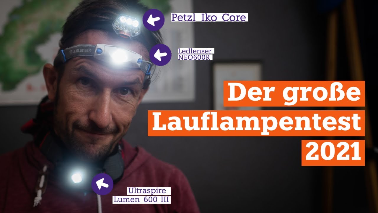 Der große Lauflampentest (2021) - Ledlenser NEO6R vs. Petzl Iko Core vs Ultraspire Lumen 600 III