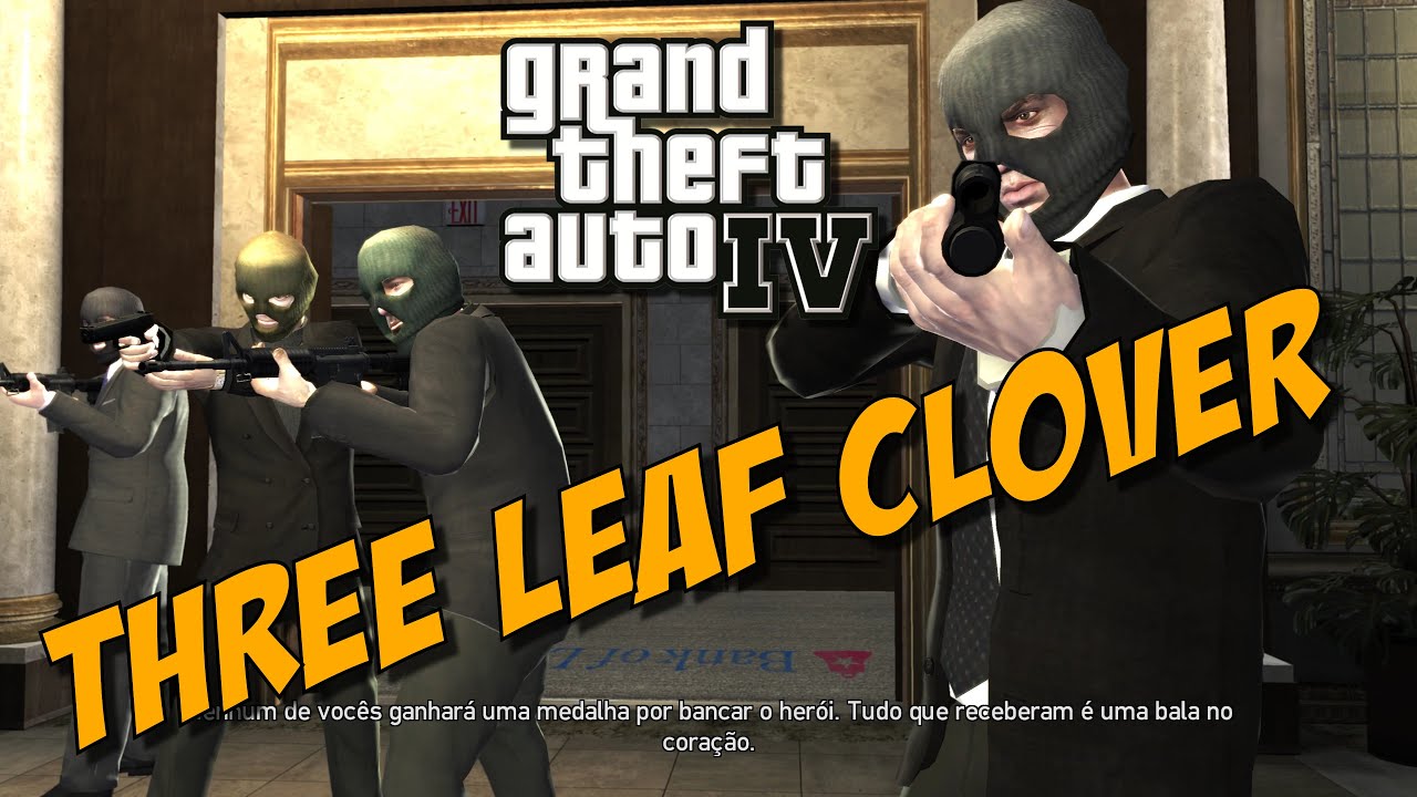 Como passar a miss&atilde;o Three Leaf Clover do GTA IV