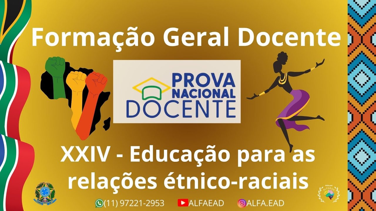XXIV - Educação para as relações étnico raciais