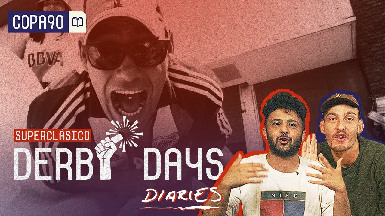 Derby Days Diaries | Supercl&aacute;sico