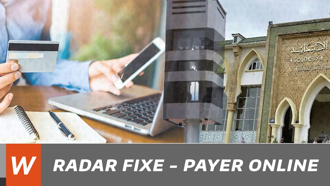 Paiement en ligne des amendes des radars fixes au Maroc