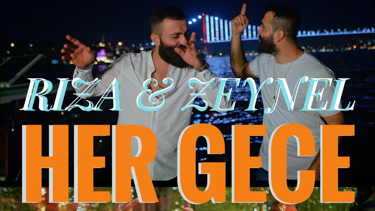 Her Gece - Rıza & Zeynel ( Official Music Video )
