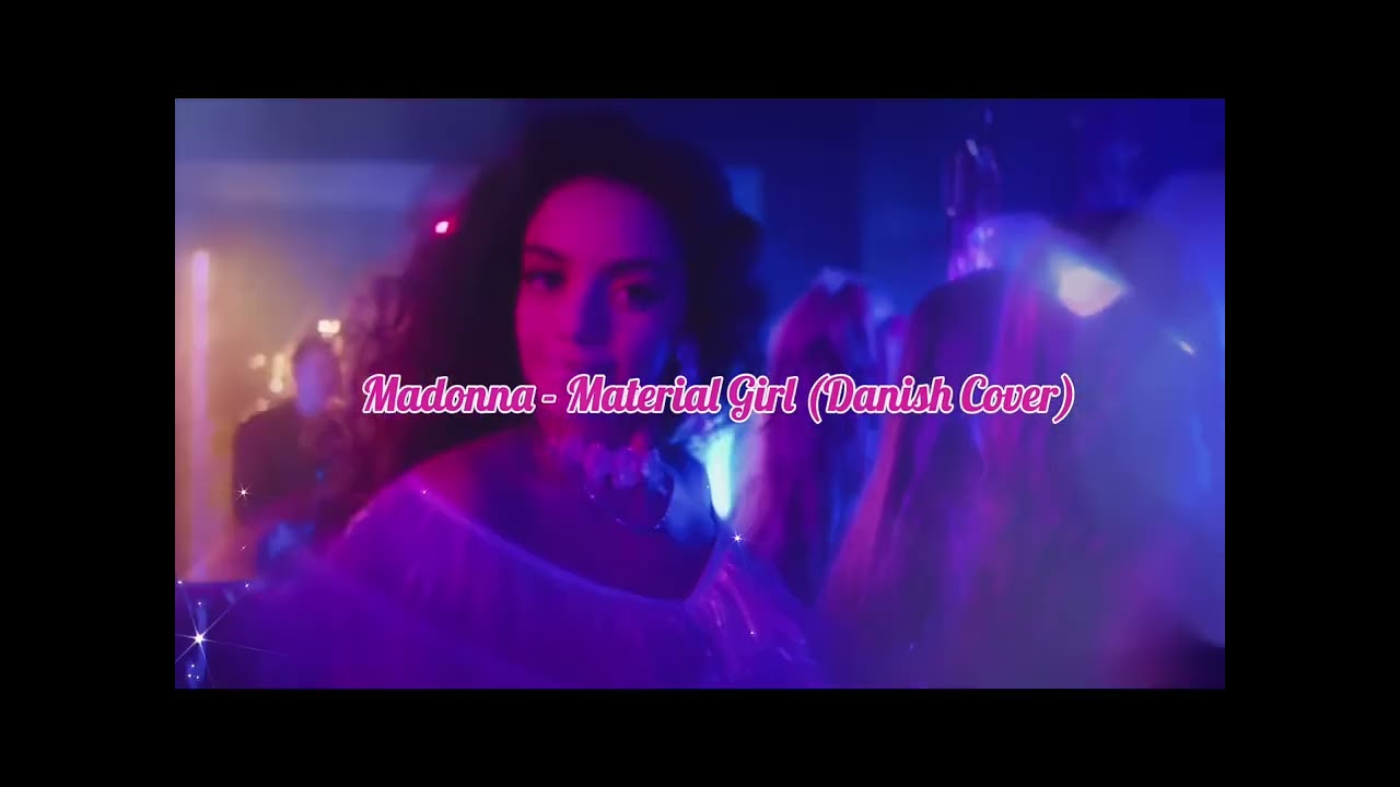 Madonna - “Material Girl” (Danish Version)