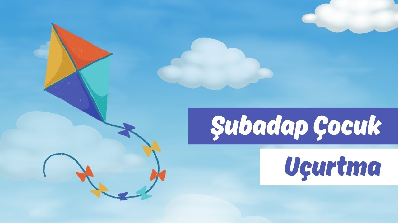 U&ccedil;urtma | Şubadap &Ccedil;ocuk
