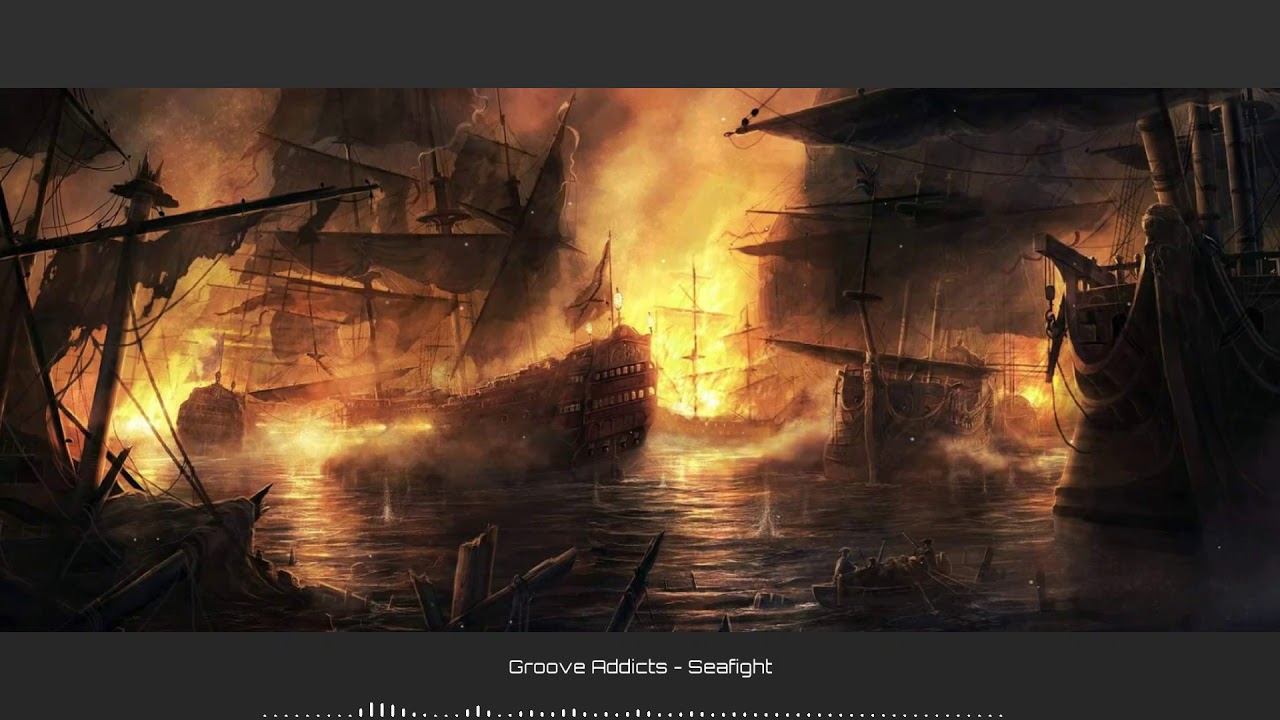 Groove Addicts - Seafights ( Epic Pirate Music )