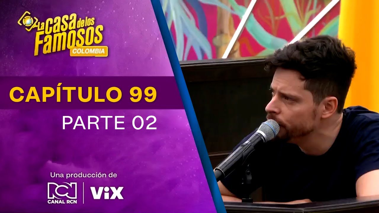 CAPÍTULO 99 - 2/5: La triste despedida de la Segura | Temp. 01 | LA CASA DE LOS FAMOSOS COLOMBIA