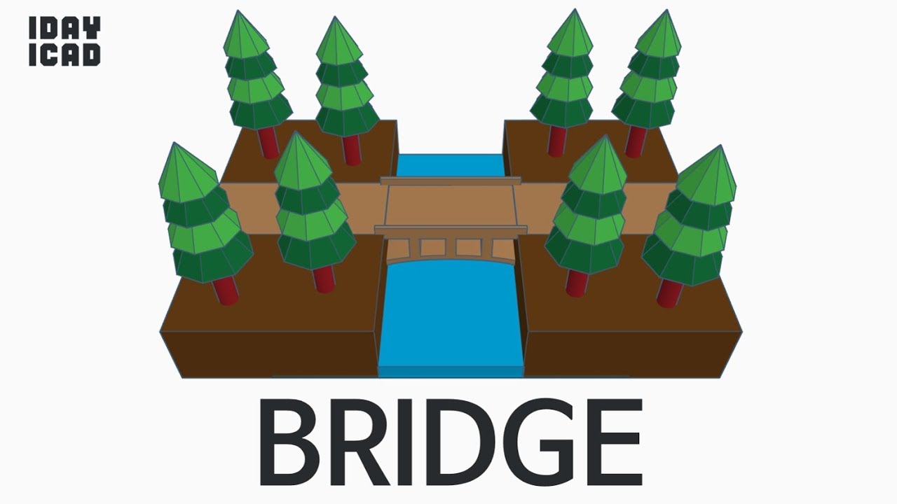 [1DAY_1CAD] BRIDGE (Tinkercad : know-how / style / education)