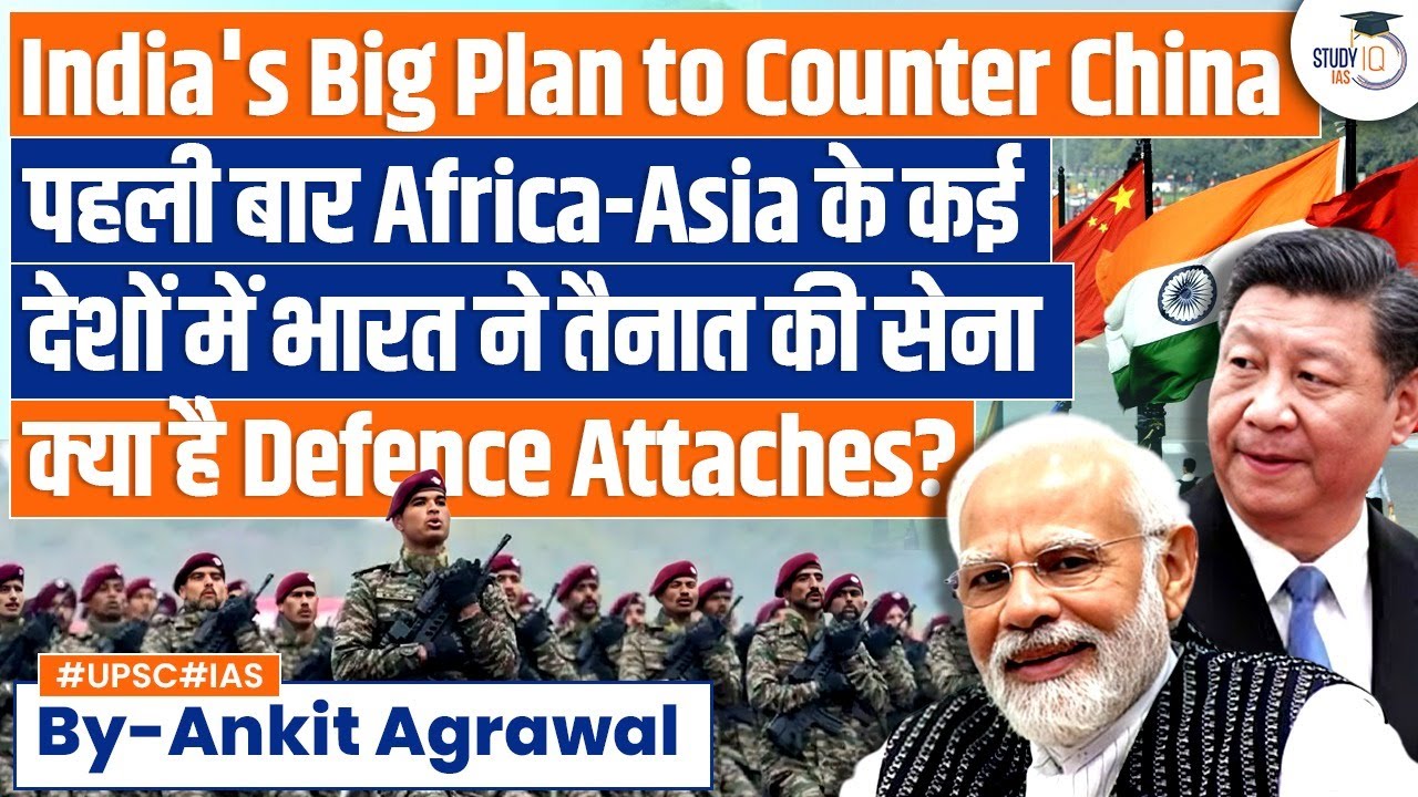 India Sends Defence Attaches to African, Asian Nations in a First | International Relations | UPSC