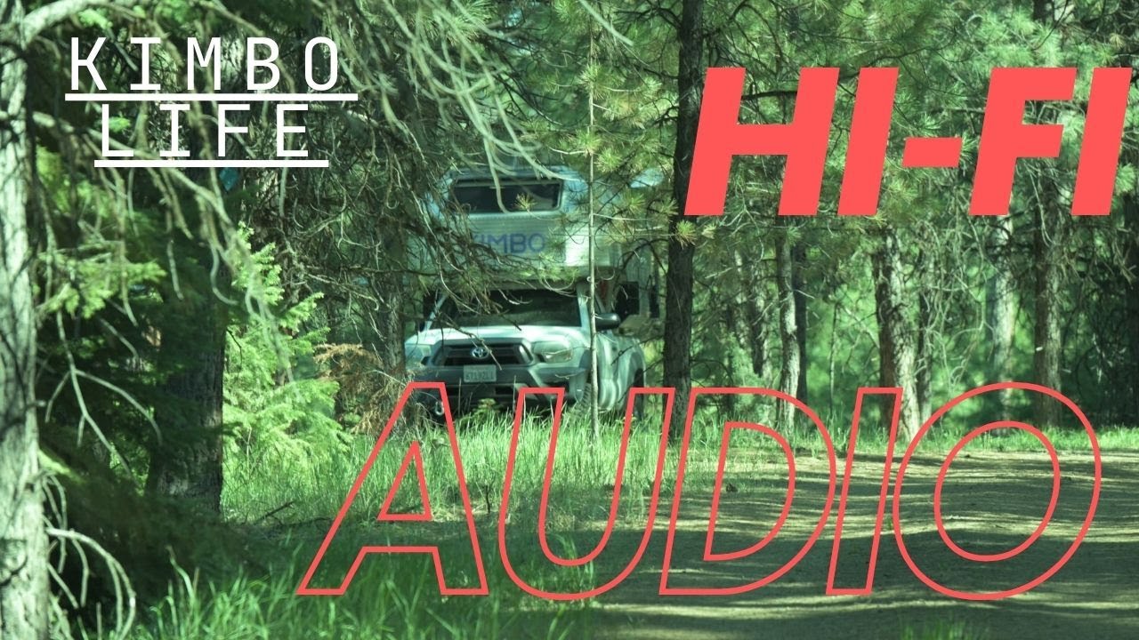 Hi-Fi Audio in the Kimbo!
