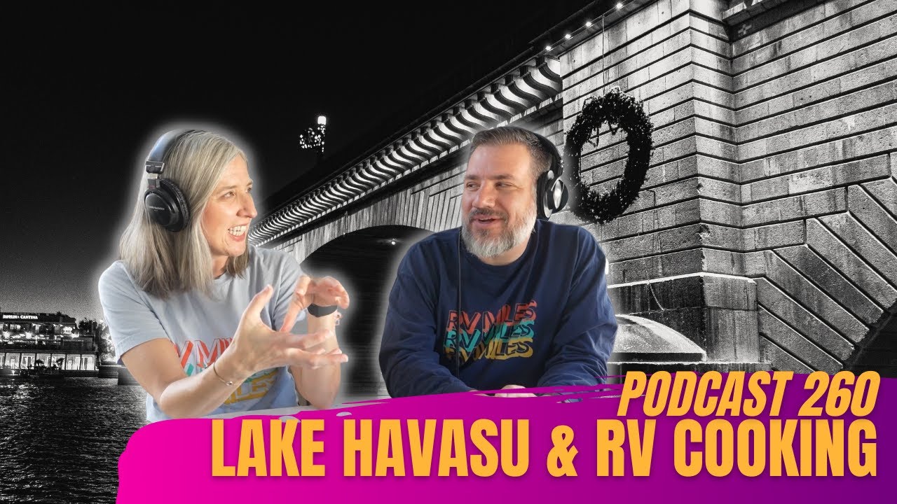260. Lake Havasu, and What We Cook in the RV