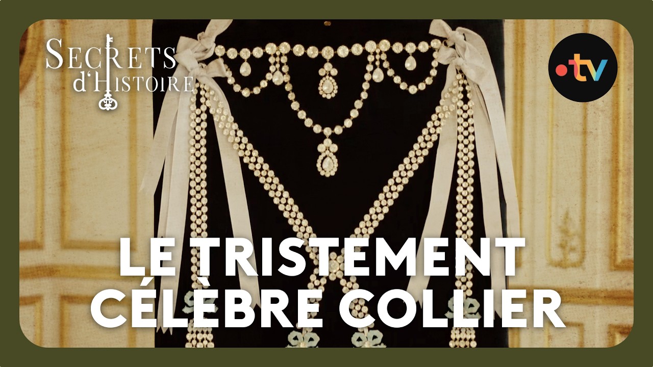 Marie-Antoinette: un collier à perdre la tête! - Secrets d'histoire