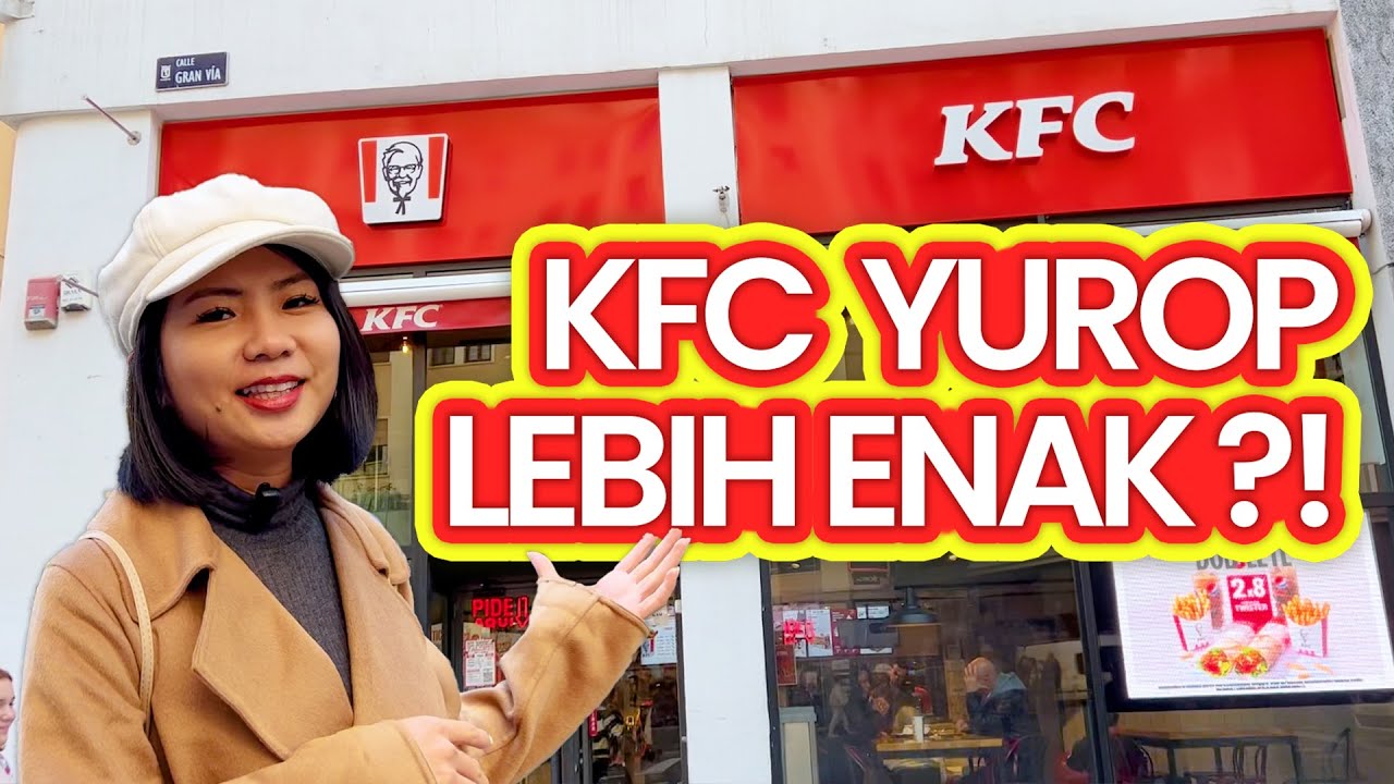 INI ATAU ITU | NYOBAIN KFC DI SPAIN