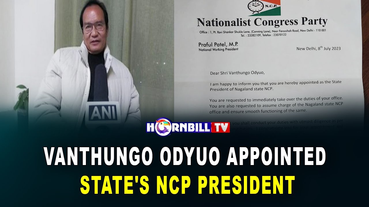 VANTHUNGO ODYUO APPOINTED STATE'S NCP PRESIDENT
