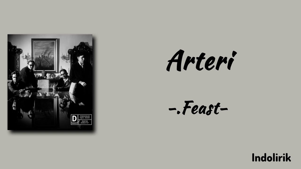 Arteri - .Feast | Lirik Lagu