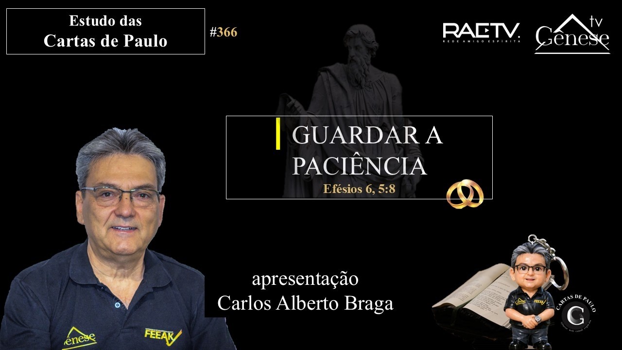 CARTAS DE PAULO #366 - GUARDAR A PACIÊNCIA