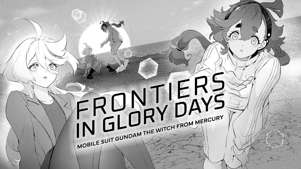 [ENG Version] Frontiers in Glory Days PV (Mobile Suit Gundam: The Witch from Mercury)