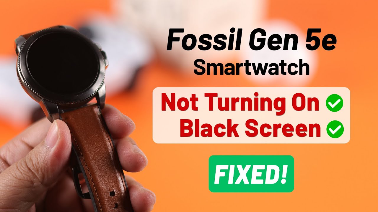 Смарт-часы Fossil Gen 5E: не включаются? — Как это исправить!