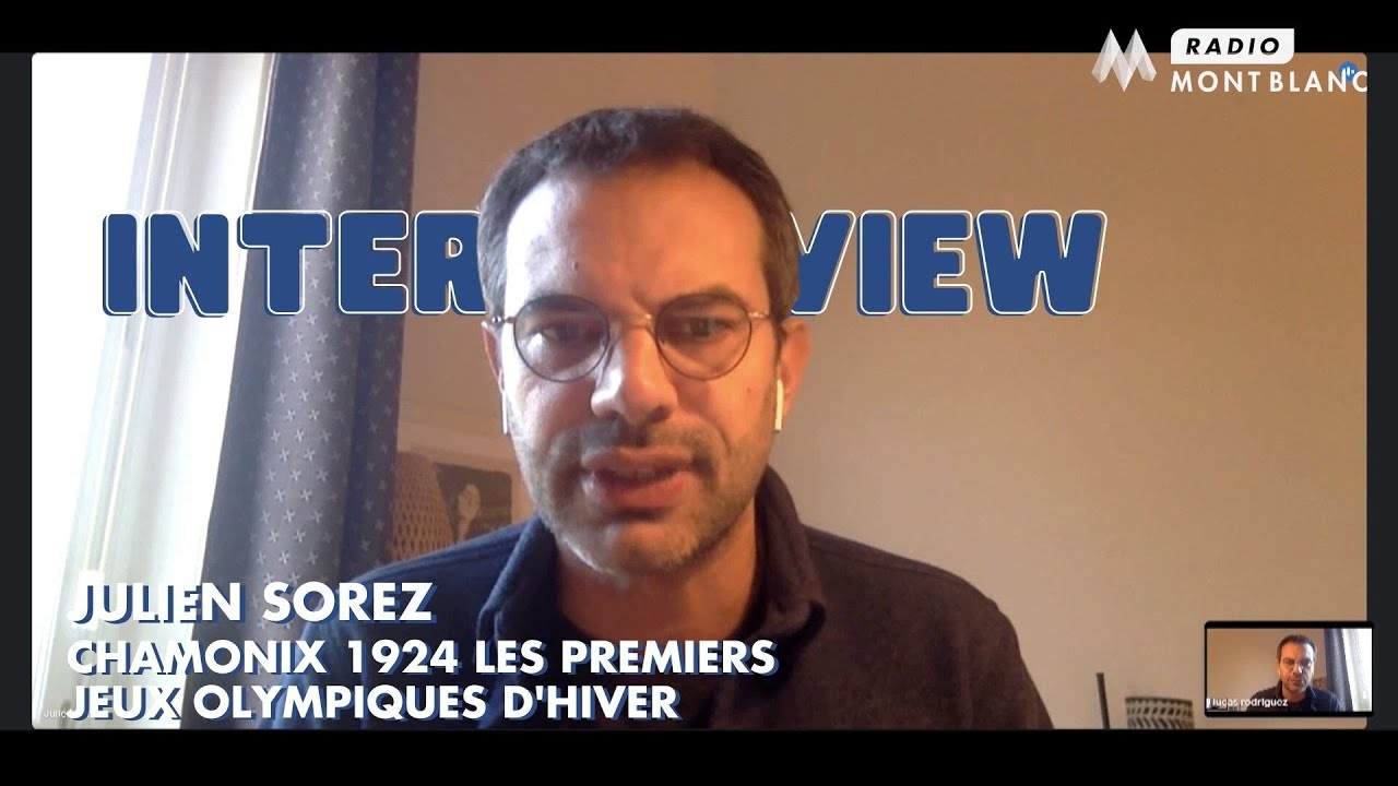 Interview | Julien Sorez - Chamonix 1924 les premiers Jeux olympiques d'hiver
