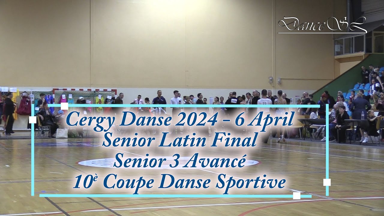 Pontoise 2024 Senior 3 Avanc&eacute; Latin Final - All Dances - 6 April 2024