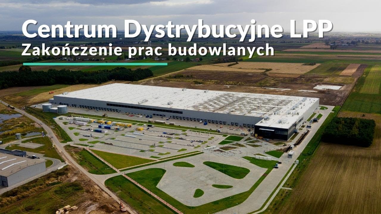 Centrum Dystrybucyjnego LPP w Brześciu Kujawskim - zakończenie prac budowlanych || Kamiński Film