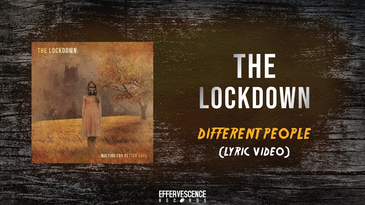 THE LOCKDOWN - Different People (Lyric Video)