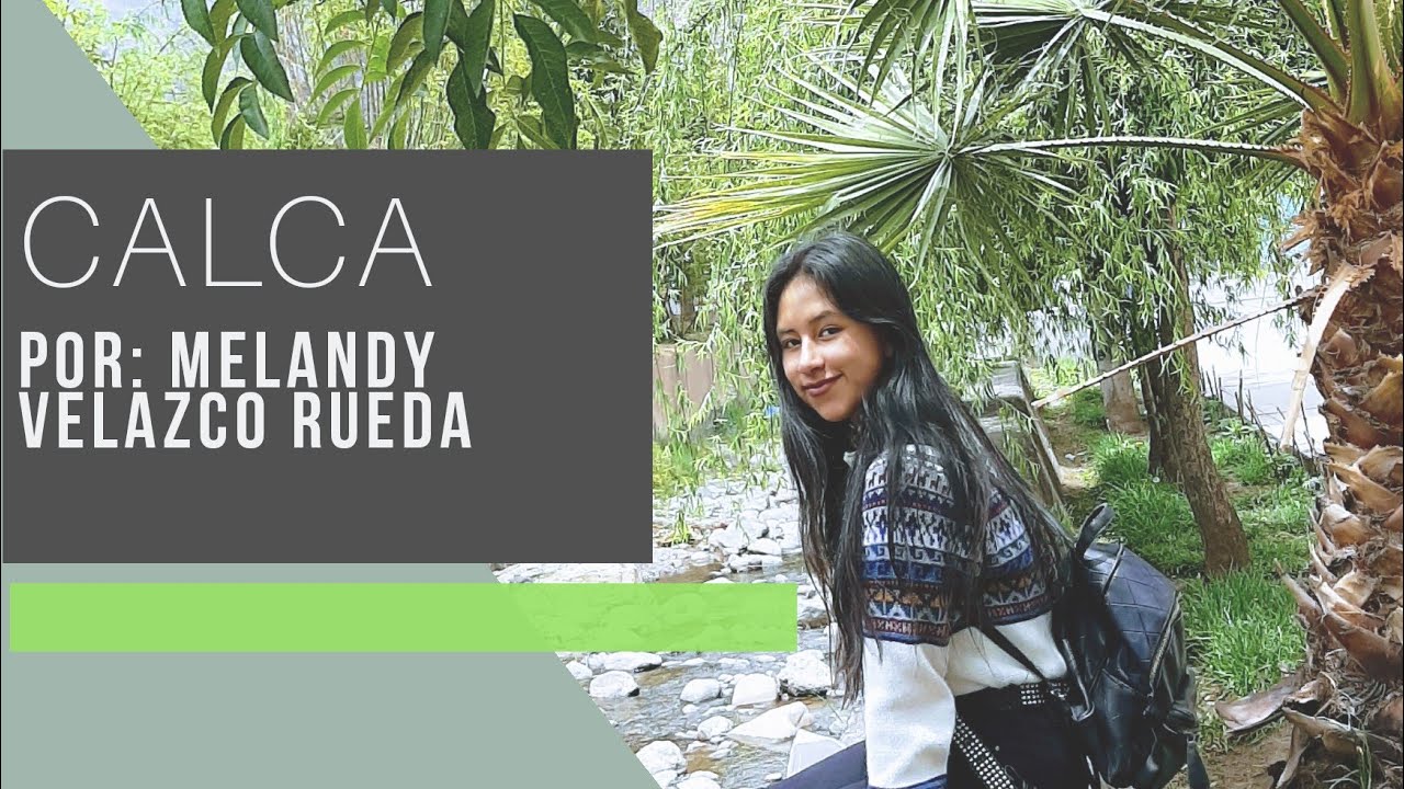 CALCA - EN EL VALLE SAGRADO DE LOS INKAS por Melandy Velazco Rueda