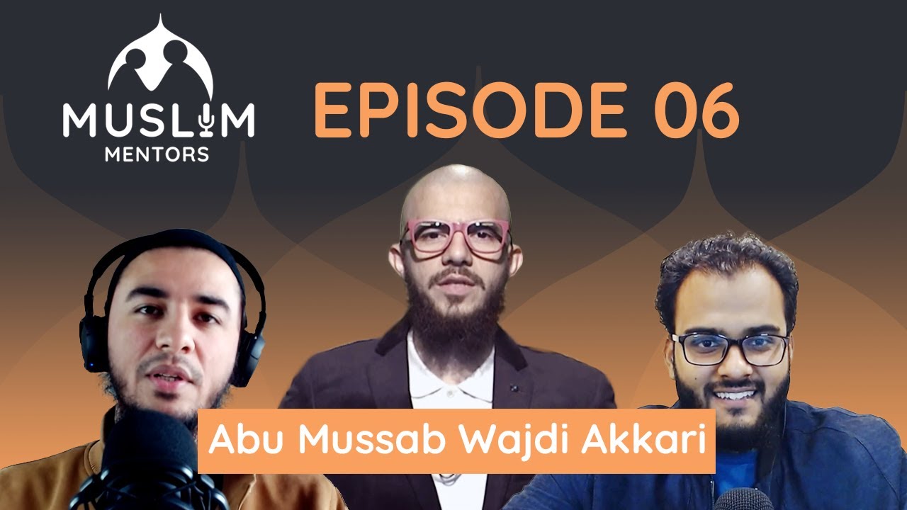 Abu Mussab Wajdi Akkari | Aqeedah Talk: What is It and Why Learn It...Correctly?| Muslim Mentors 06