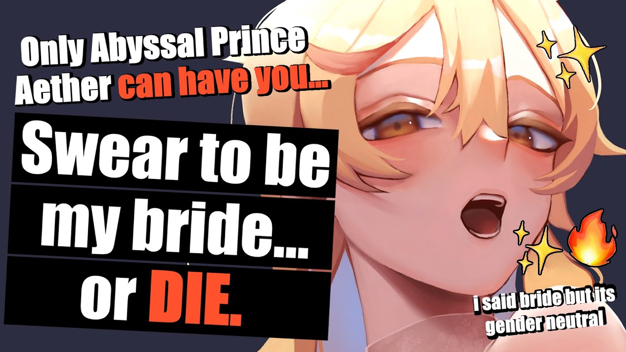 Abyss Prince Aether ✨Proposes✨ To You (but you have to accept 💀) [ft. Scaramouche] [Genshin ASMR]