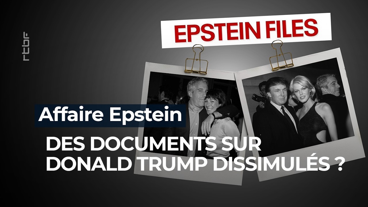 Affaire Epstein : des documents sur Donald Trump dissimulés ? - RTBF Info