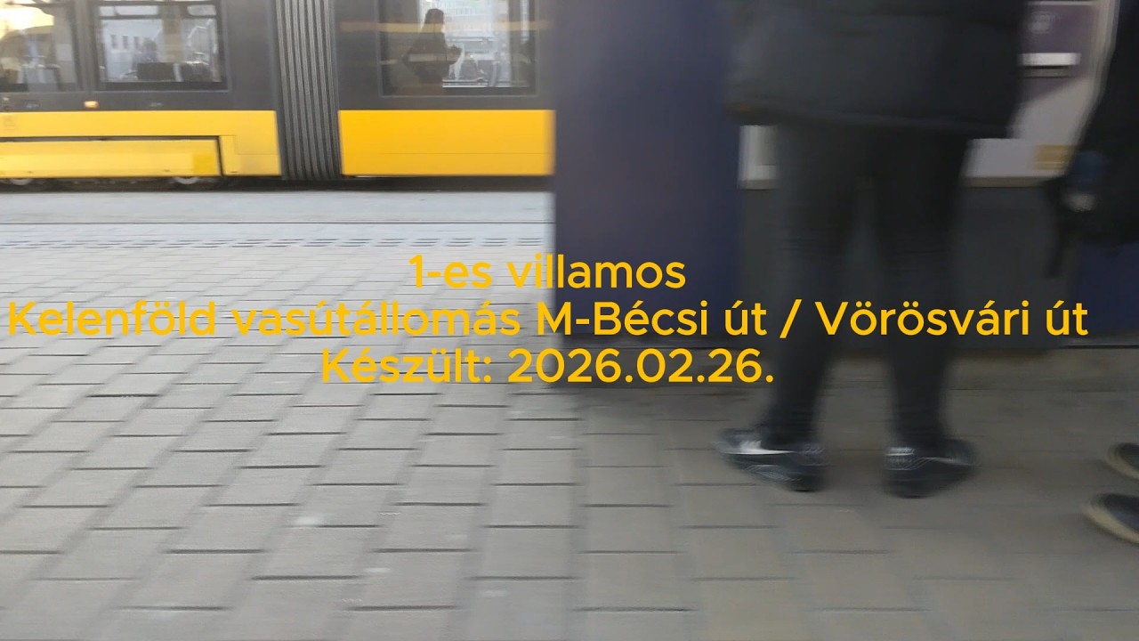 Budapest: 1-es villamos Kelenföld vasútállomás M-Bécsi út / Vörösvári út