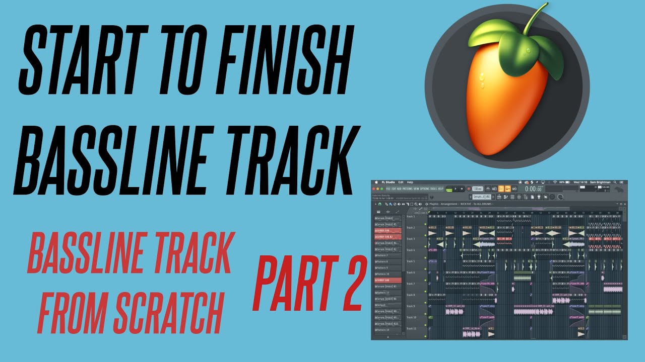 START TO FINISH BASSLINE TRACK #2 - FL STUDIO BASSLINE TUTORIAL SERUM