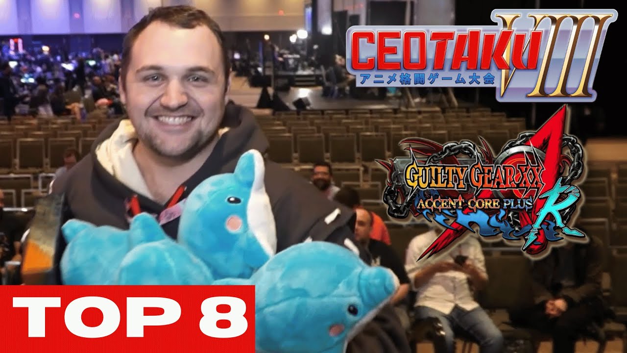 CEOtaku 2024 GGAC +R TOP 8 (Potemkin Robo Ky Order Sol May) Guilty Gear Accent Core