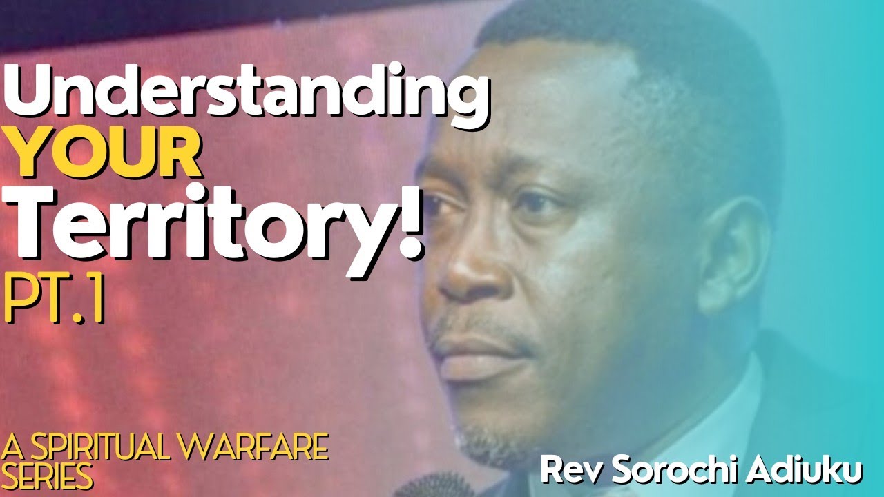 UNDERSTANDING YOUR TERRITORY 1 | APST SOROCHI ADIUKU | FOR WATCHMEN AND INTERCESSORS!!! 🔥
