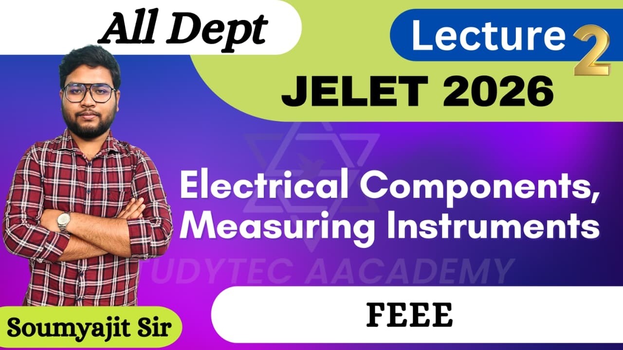 Unit A - Electrical Components, Measuring Instruments | Lec 2 | FEEE | JELET 2026 Batch