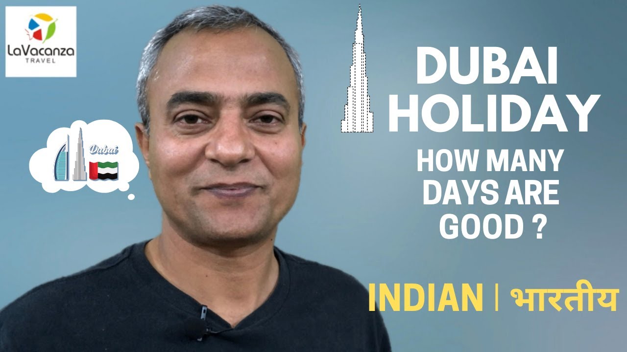 How Many Days Are Good For a Dubai Holiday Tour?