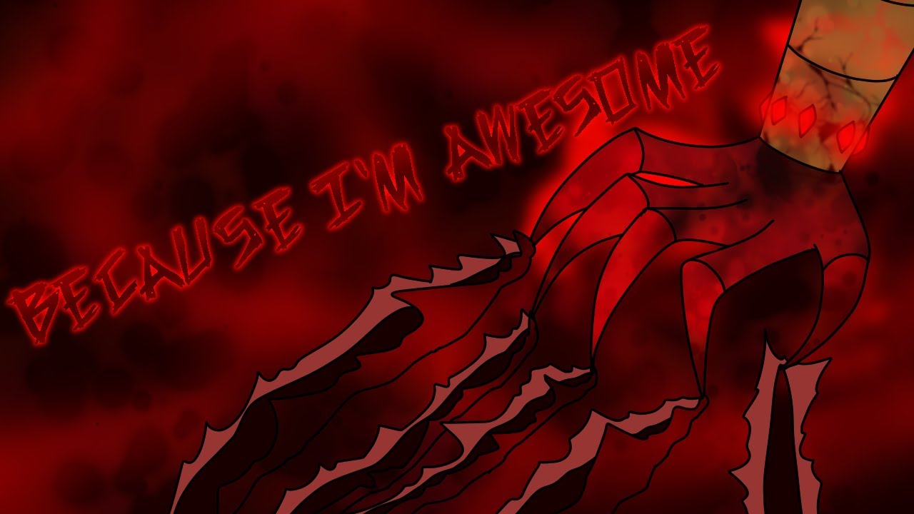 Because I'm Awesome (The Villainess Truth)